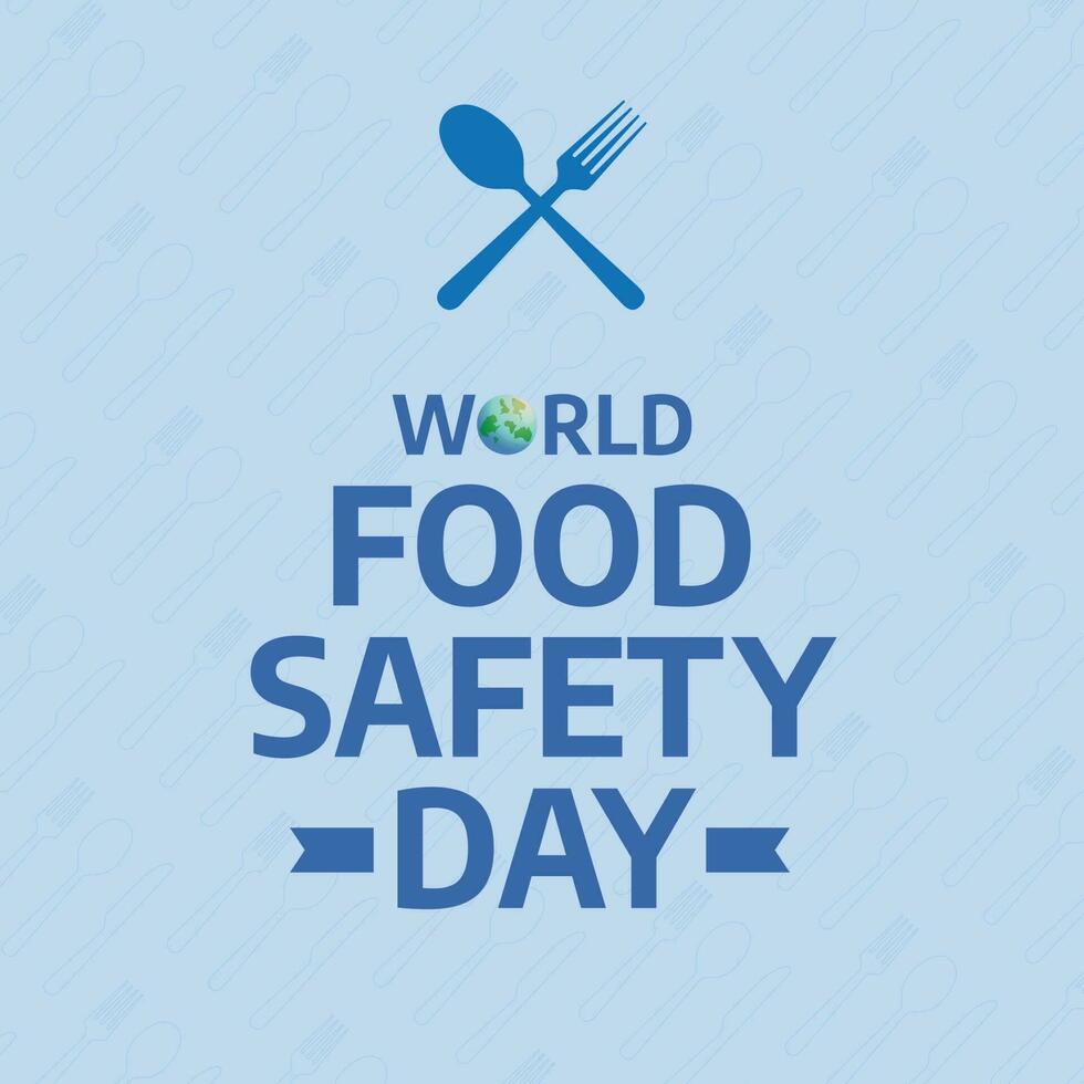 World Food Safety Day design template for celebration. spoon and fork vector design. food day illustration. globe vector. hand illustration with globe.