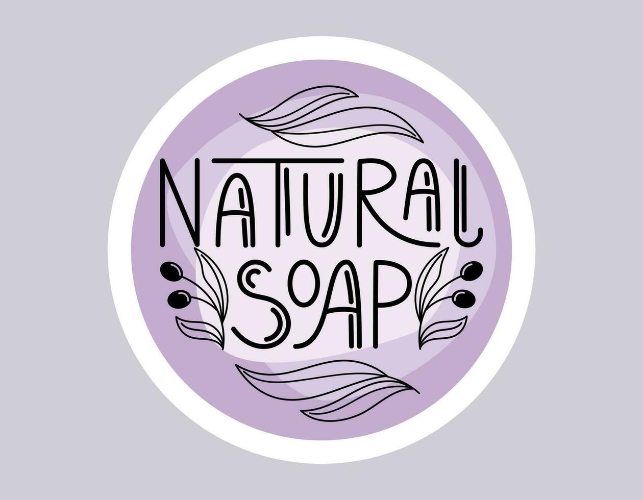 Handwritten lettering Natural soap. Olive branches with leaves and berries. Vector isolated round sticker or label with inscription for packaging.