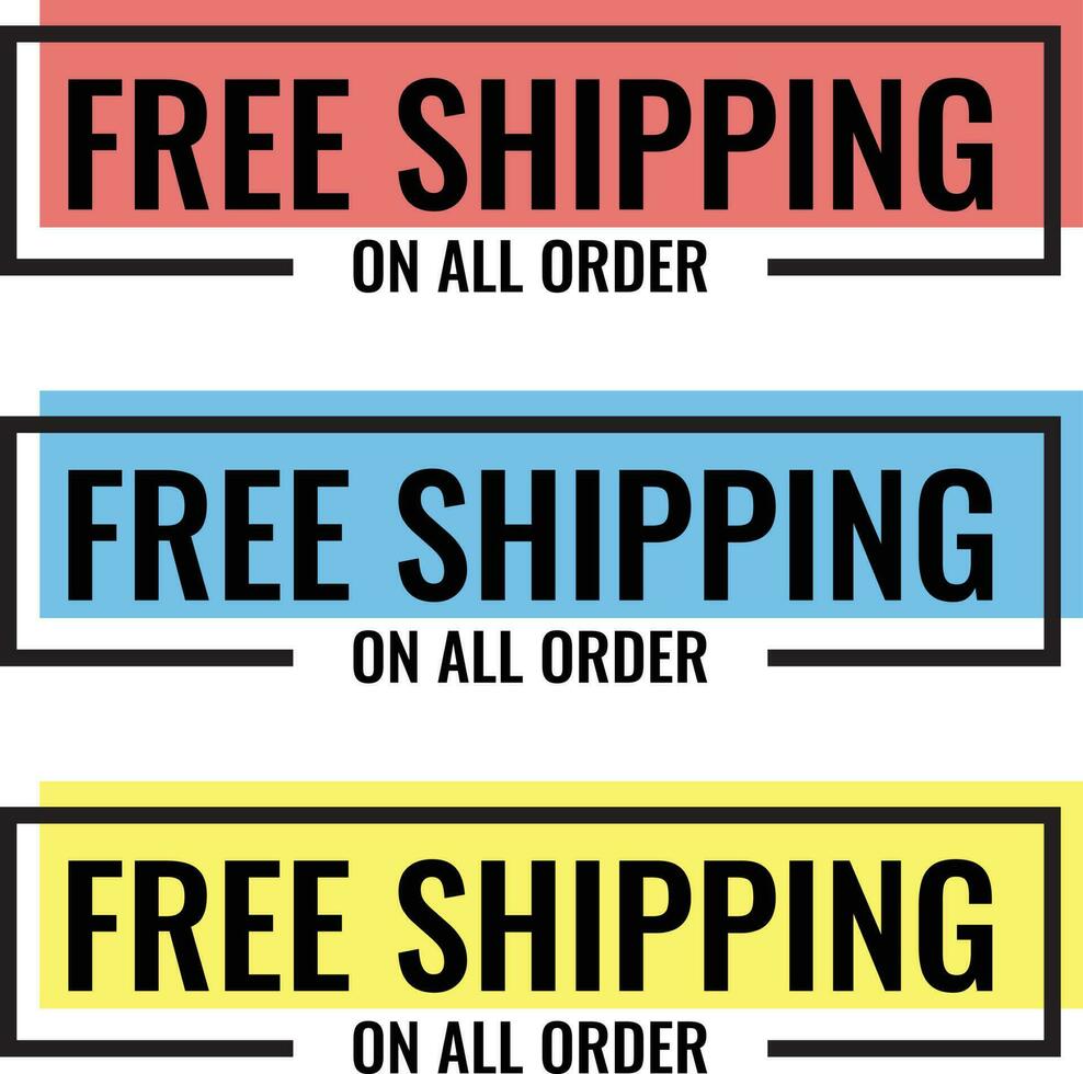 Free Shipping On All Orders Vector Text Background for Businesses, Online Store, Online Retail, Company, Promotion with 3 Color Variation.