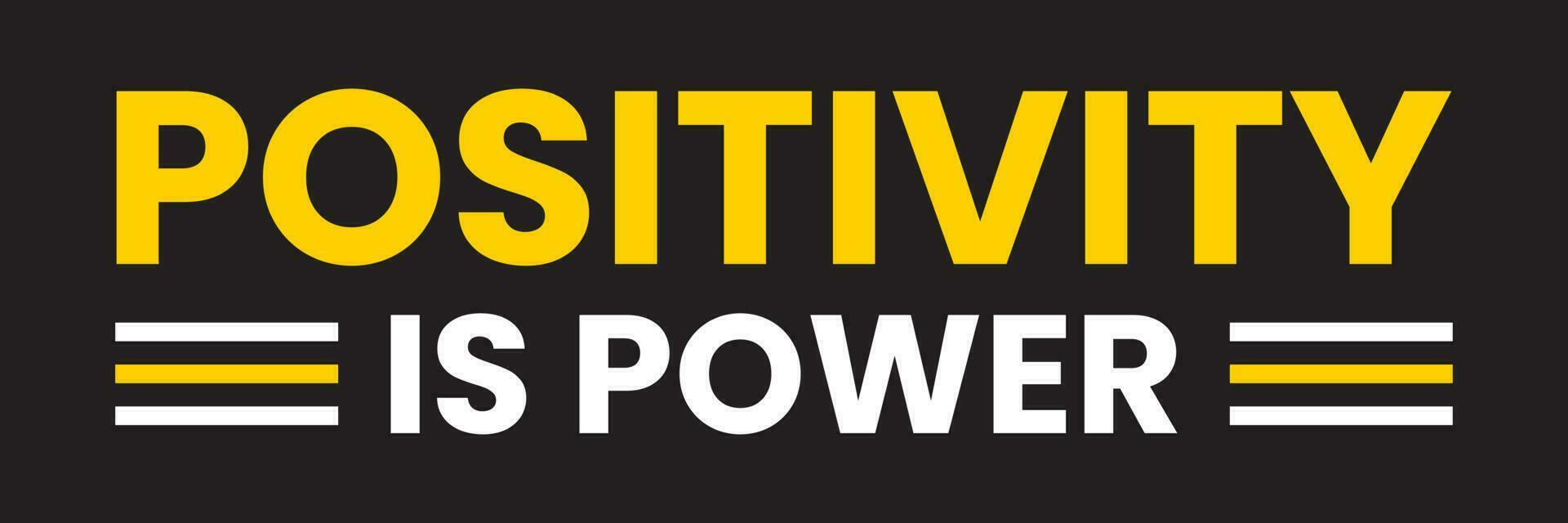 Positivity is power. Typography t-shirt design. vector