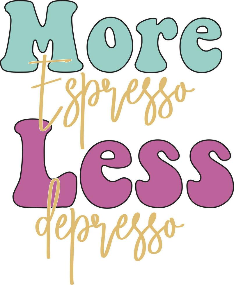 Coffee Quotes Vector Design