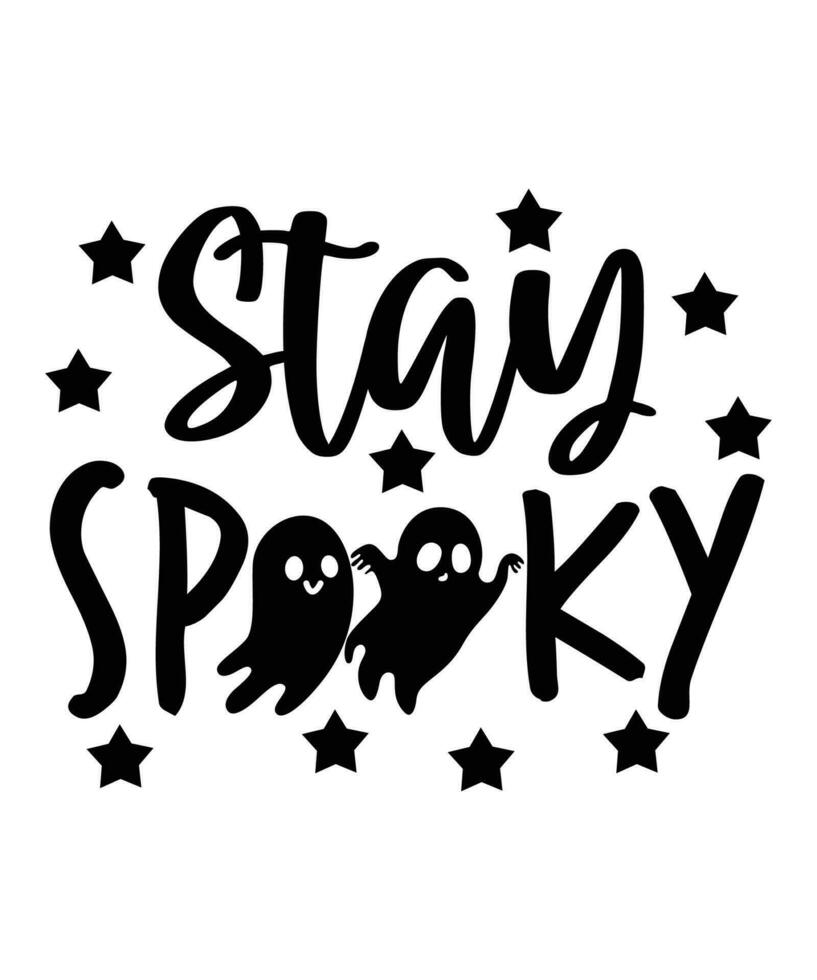 Stay Spooky Funny Halloween ghost boo witch shirt print template vector