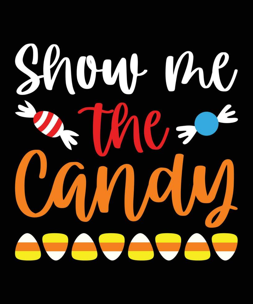 Show me the candy sweet Halloween candy pumpkin shirt print template vector