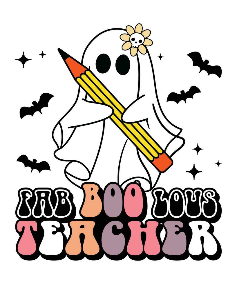Fab Boo Lou's Teacher Funny Halloween Shirt print template, Halloween Boo witch ghost bat pencil skull floral vector Illustration