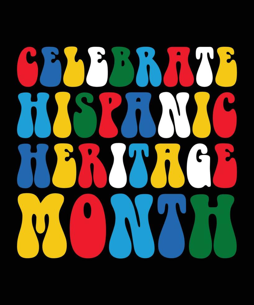 Celebrate Hispanic Heritage month shirt print template vector