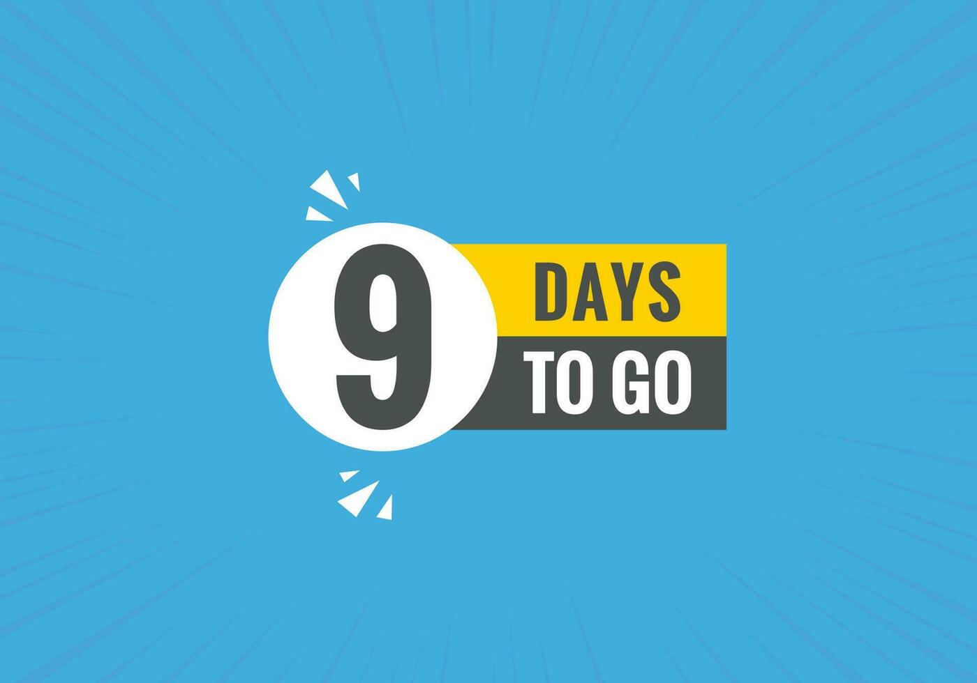 9 days to go text web button. Countdown left 9 day to go banner label vector