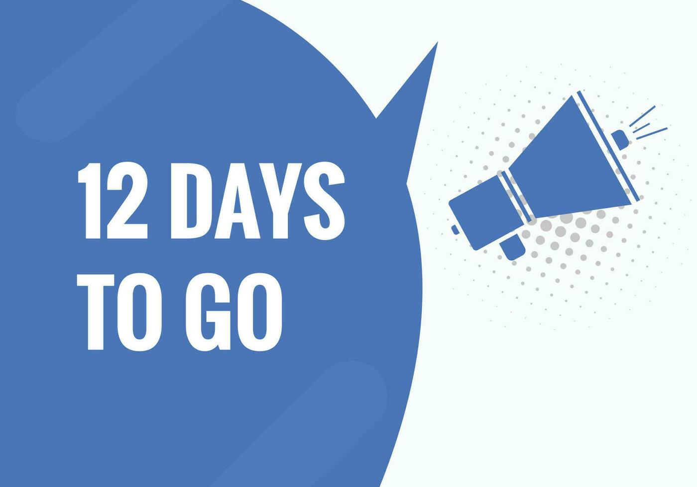 12 days to go text web button. Countdown left 12 day to go banner label vector