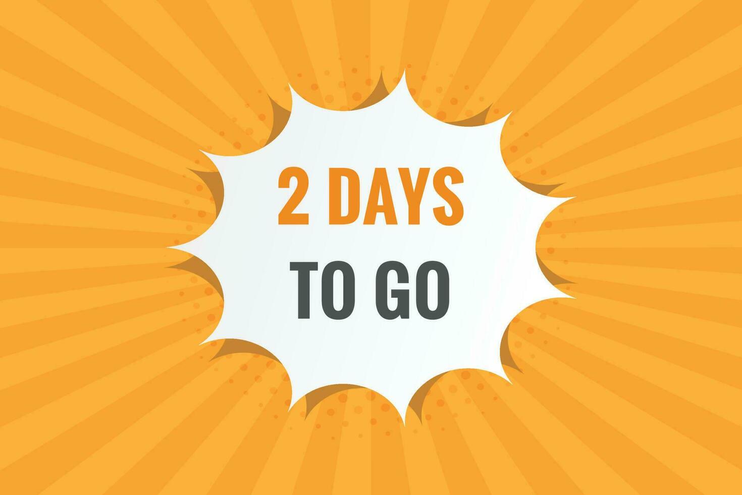 2 days to go text web button. Countdown left two day to go banner label vector