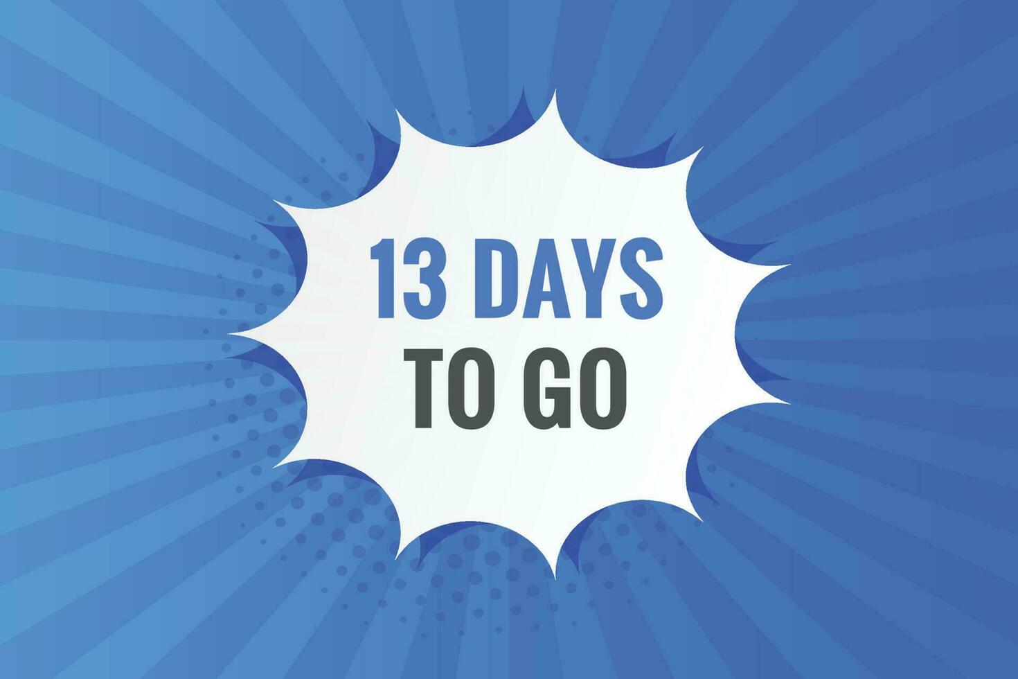 13 days to go text web button. Countdown left 13 day to go banner label vector
