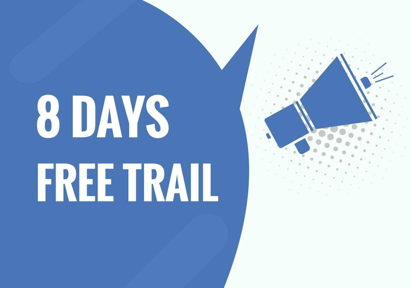 8 days Free trial Banner Design. 8 day free banner background vector