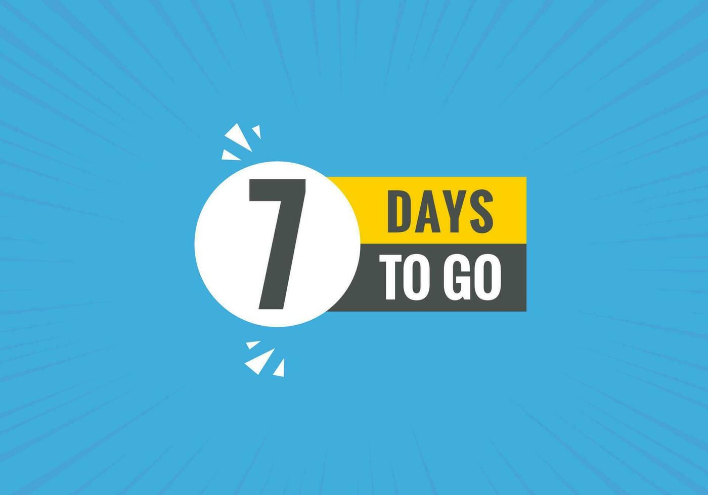 7 days to go text web button. Countdown left 7 day to go banner label vector