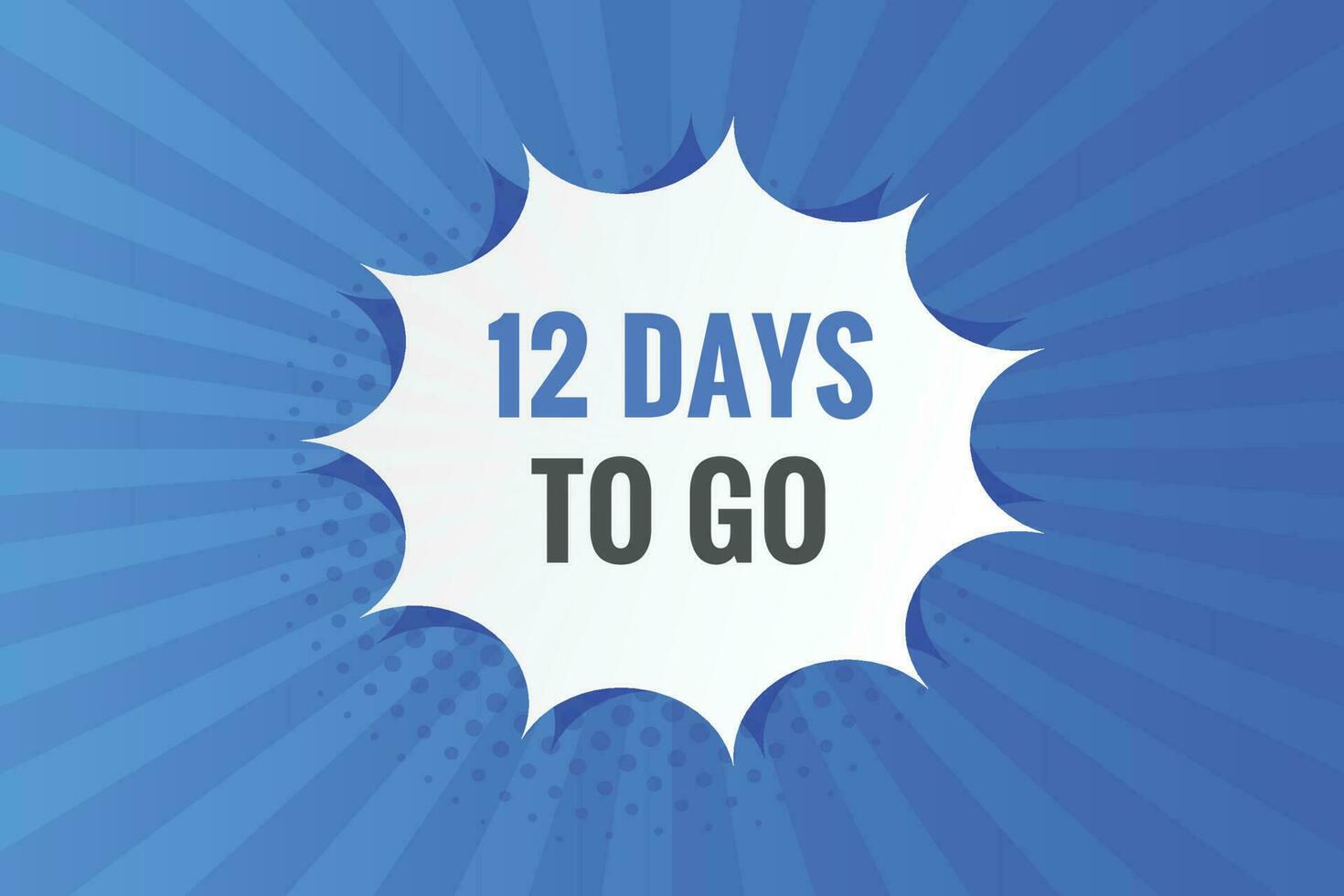 12 days to go text web button. Countdown left 12 day to go banner label vector