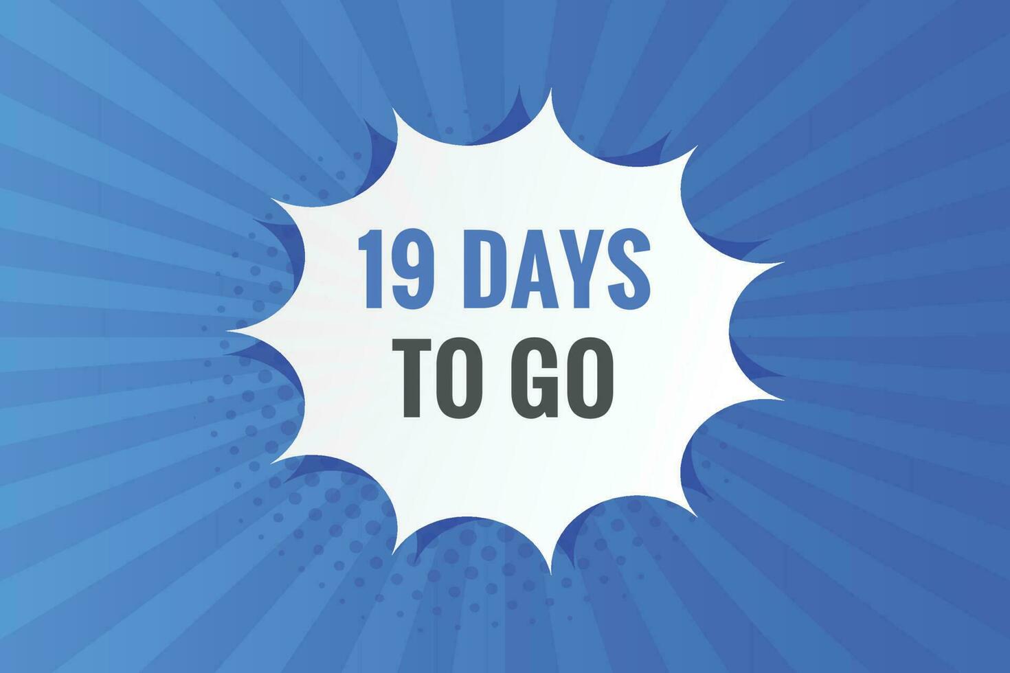 19 days to go text web button. Countdown left 19 day to go banner label vector