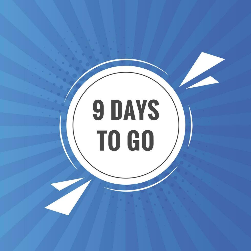 9 days to go text web button. Countdown left 9 day to go banner label vector