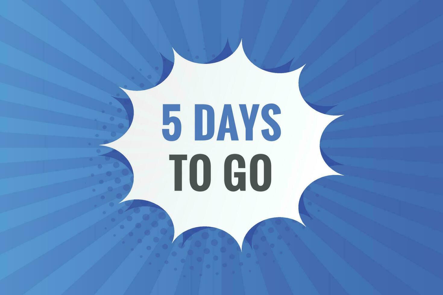 5 days to go text web button. Countdown left 5 day to go banner label vector