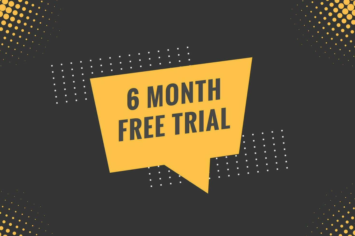 6 Month Free trial Banner Design. 6 month free banner background vector