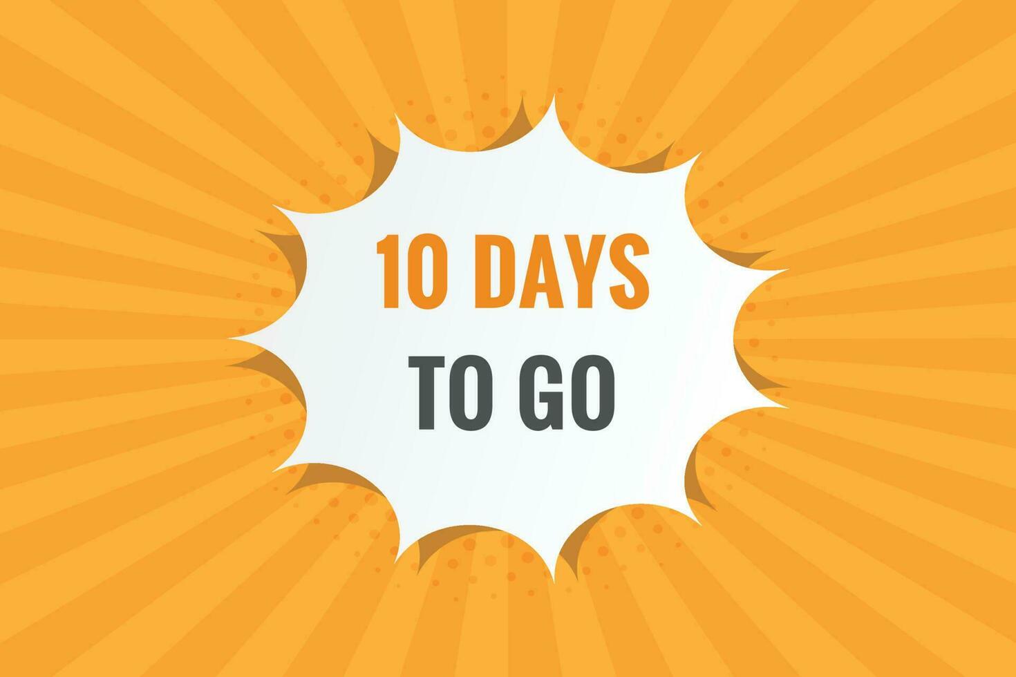 10 days to go text web button. Countdown left 10 day to go banner label