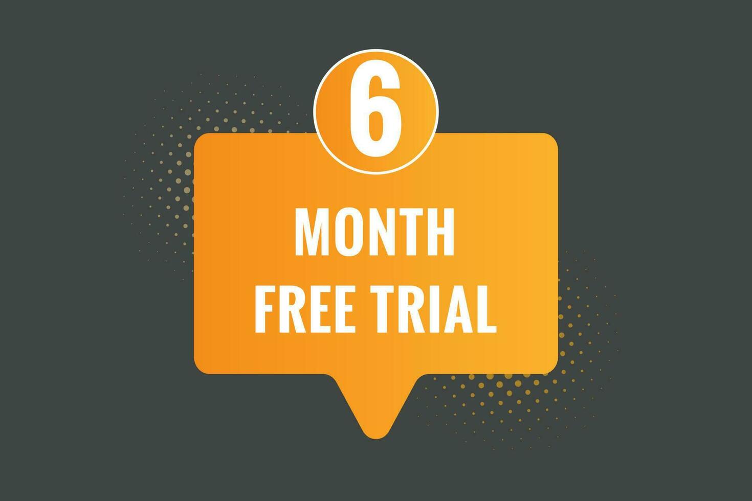 6 Month Free trial Banner Design. 6 month free banner background vector