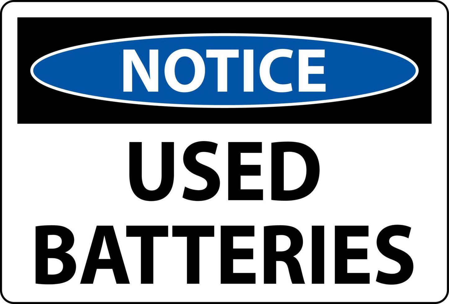 Notice Sign Used Batteries On White Background vector