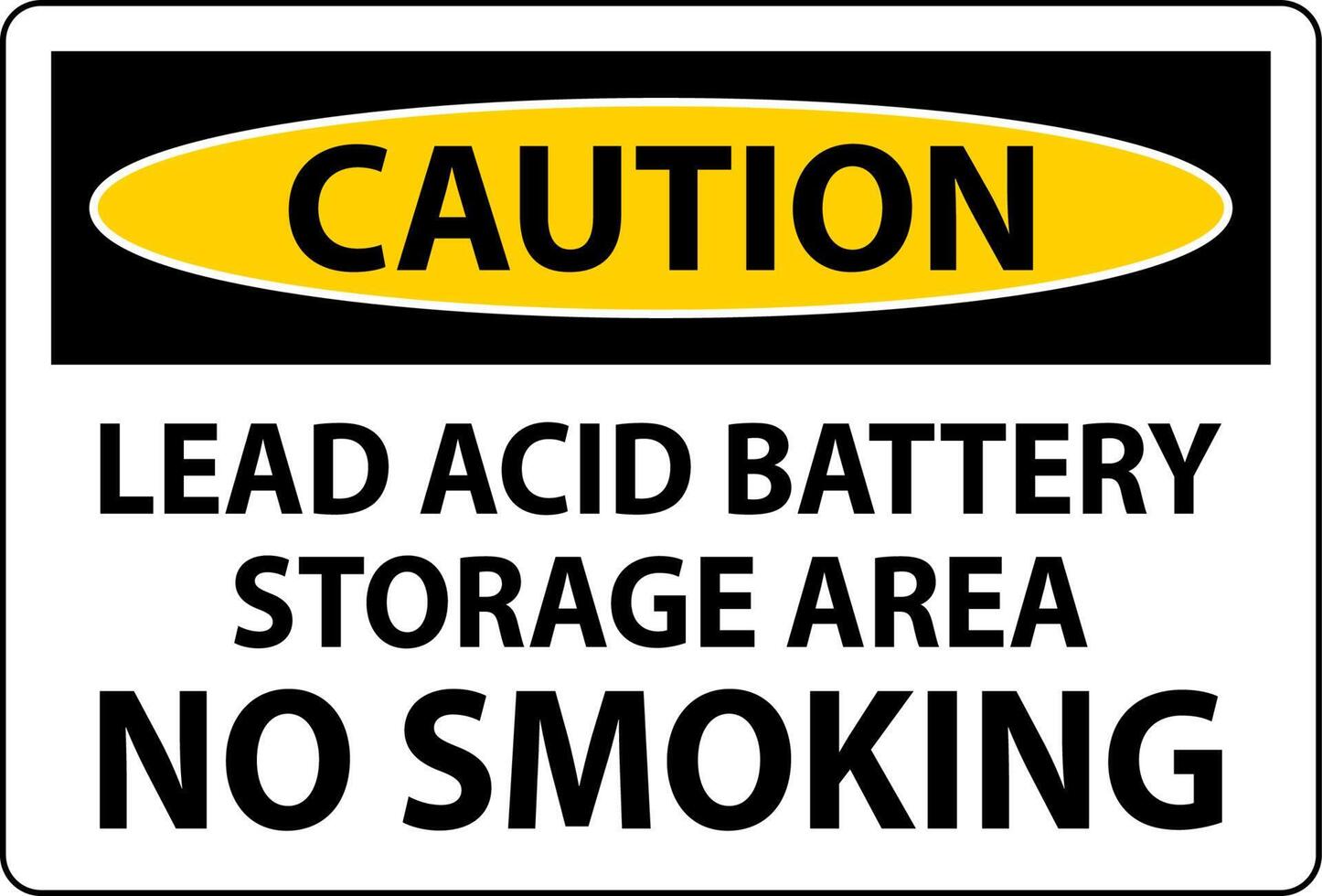 Caution Sign Lead Acid Battery Storage Area, No Smoking vector