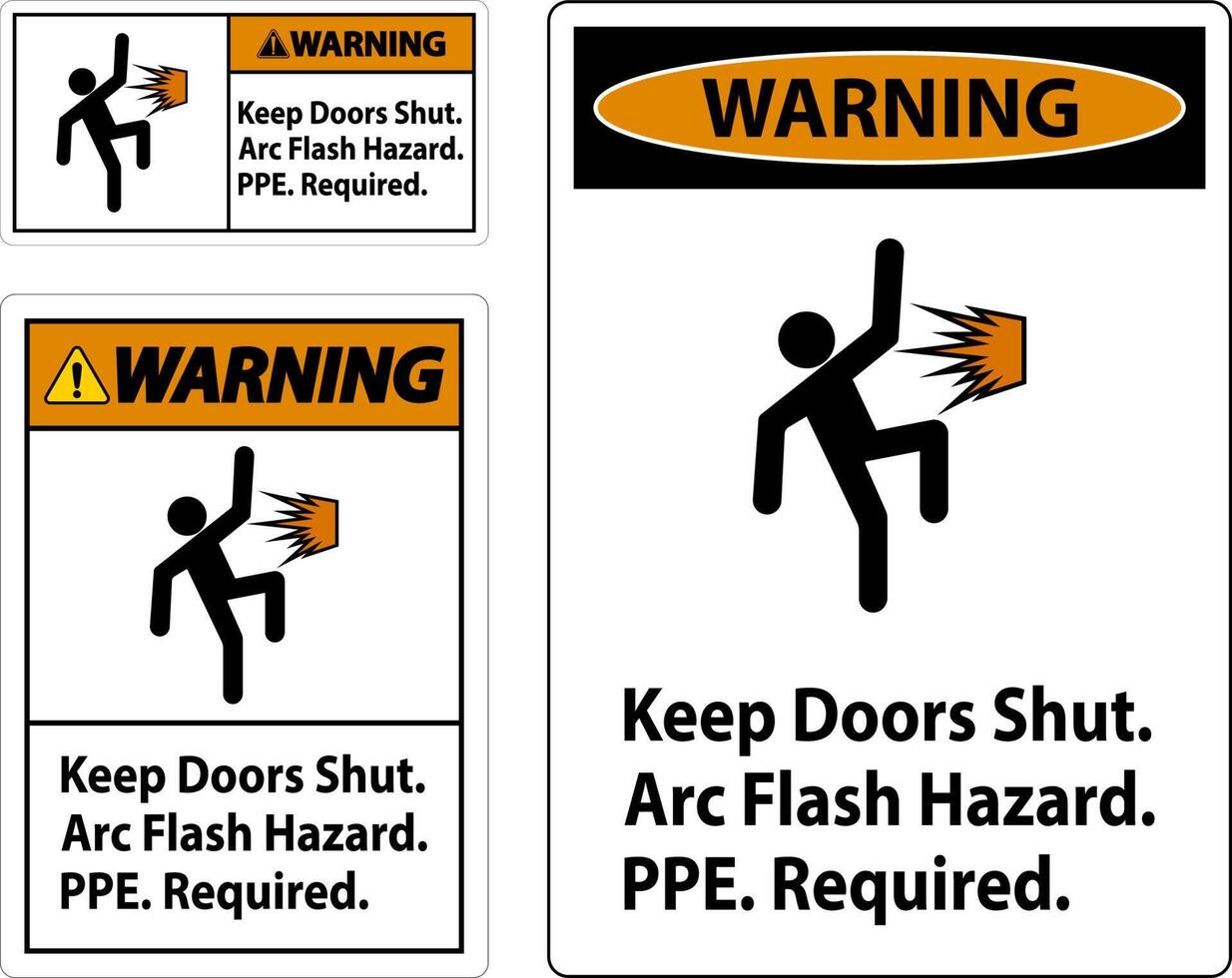 Warning Sign Keep Doors Shut Arc Flash Hazard PPE Required vector