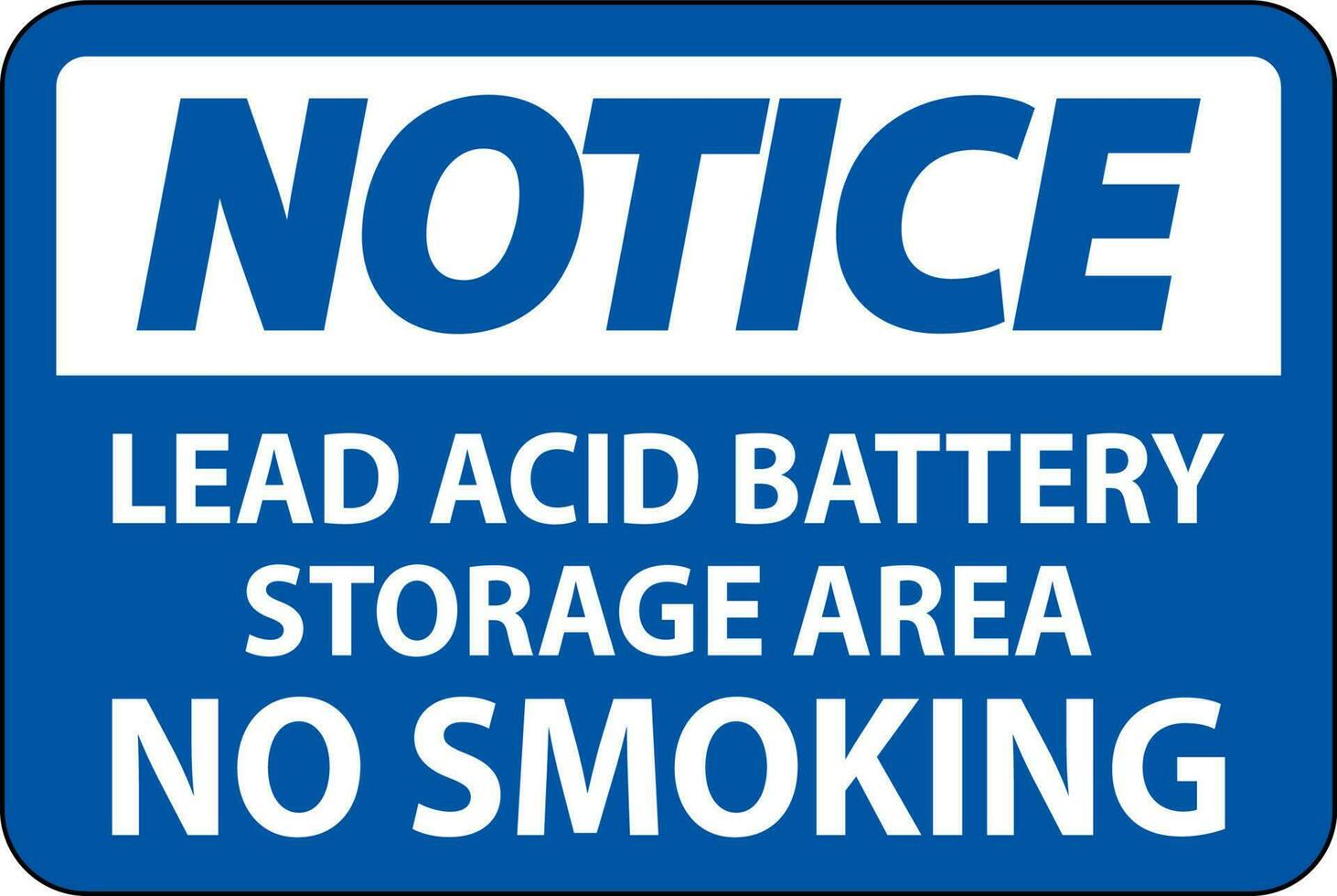 Notice Sign Lead Acid Battery Storage Area, No Smoking vector