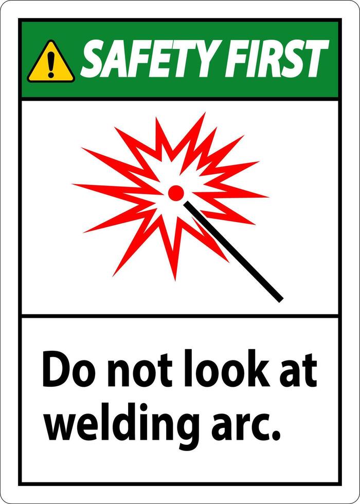 Safety First Sign Do Not Look At Welding Arc vector