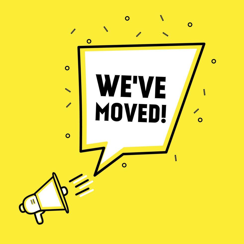 We have moved megaphone speech bubble icon. Design for move new place for new company office shop location address. Flat style vector icon.