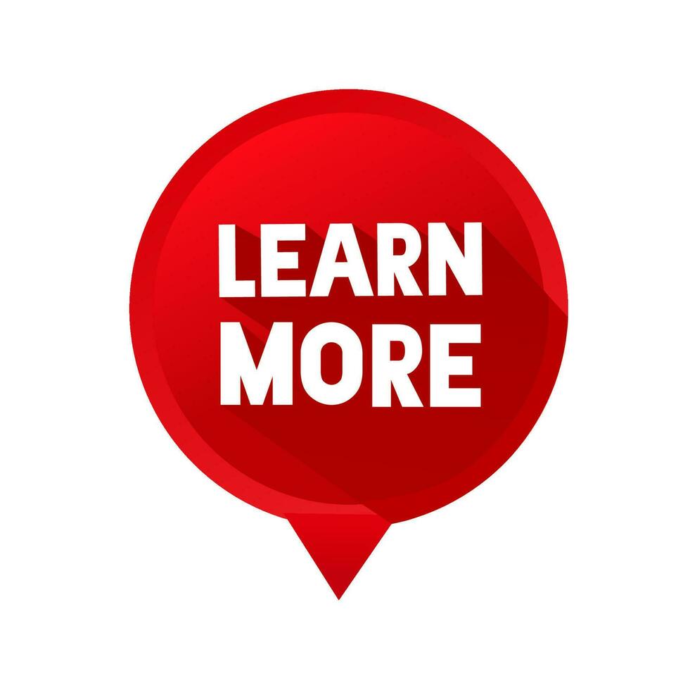 Learn more speech bubble icon design. Flat vector illustration.