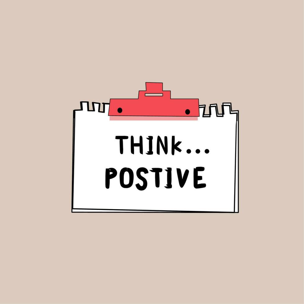 Think positive. Note paper design. vector icon.