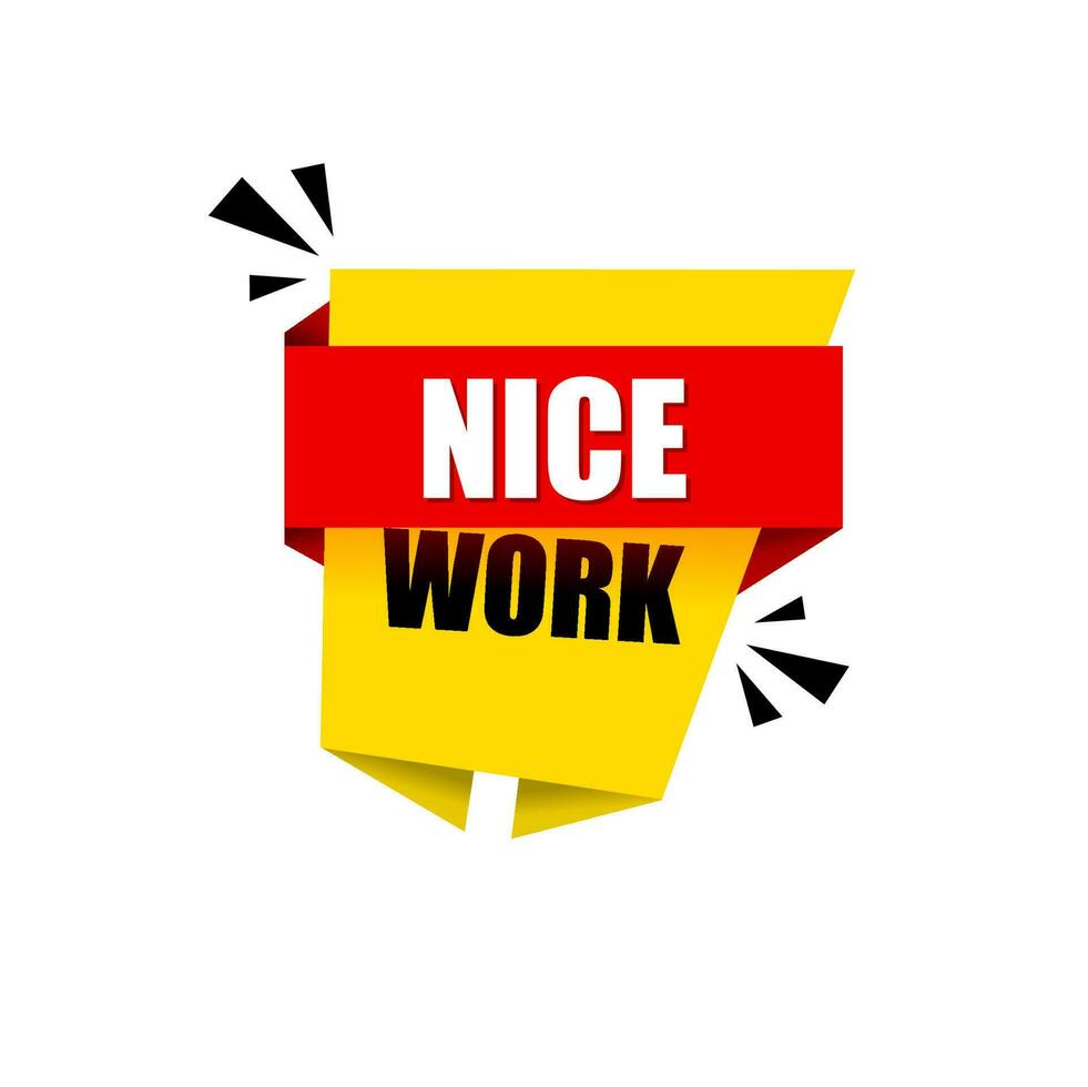 Nice work banner design template. Well Done Congratulations Message. Flat style vector illustration.