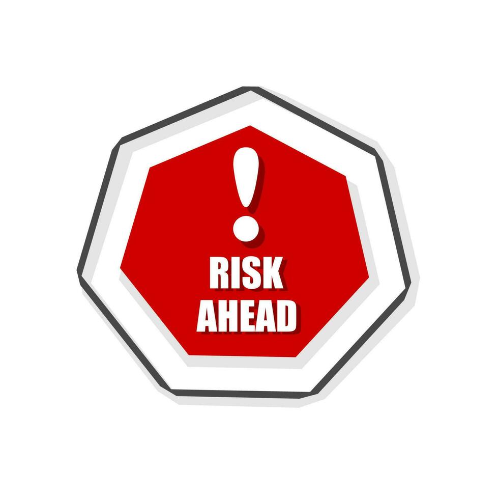 risk ahead sign on white background.Warning sign alert. Alert icon. Vector badge illustration. Flat design.