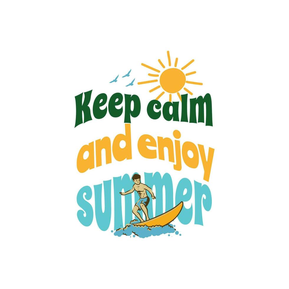 Keep calm and enjoy summer, Happy summer vector