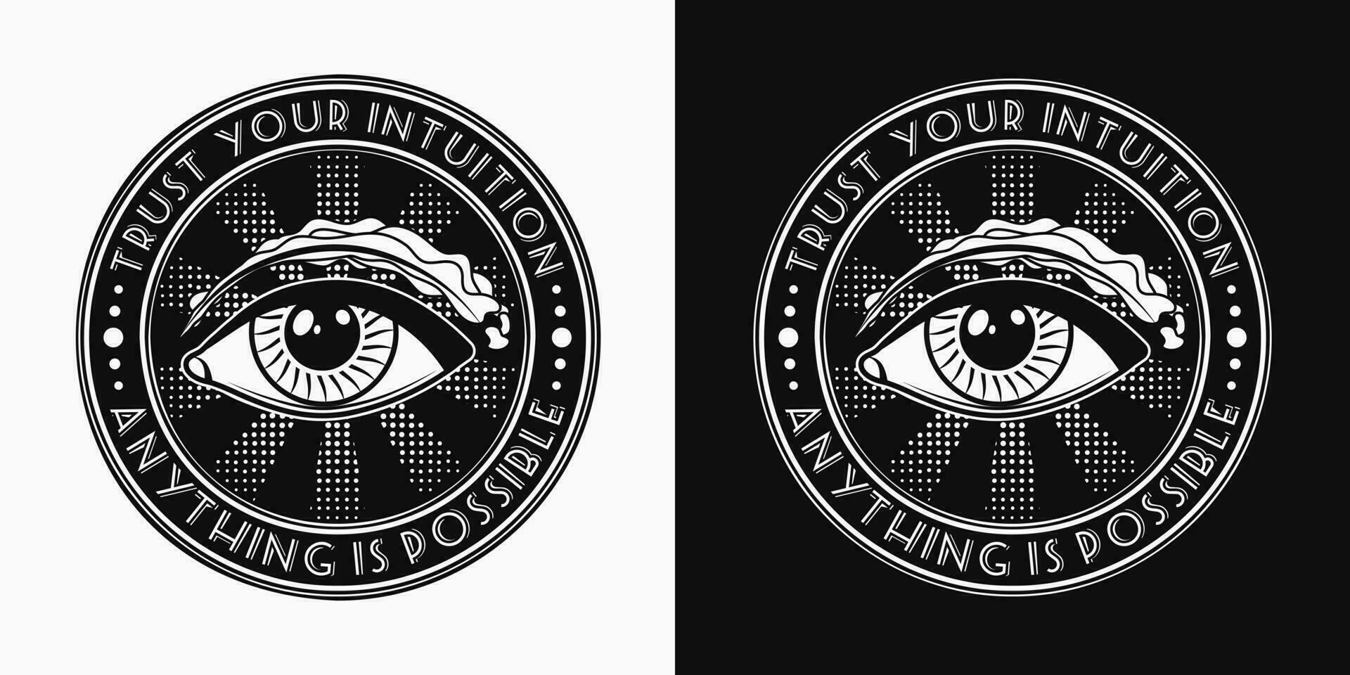 Circular emblem with all seeing eye, eye of providence, text Concept of intuition, expansion of consciousness Psychedelic illustration in mystical style For clothing, apparel, T-shirts design vector
