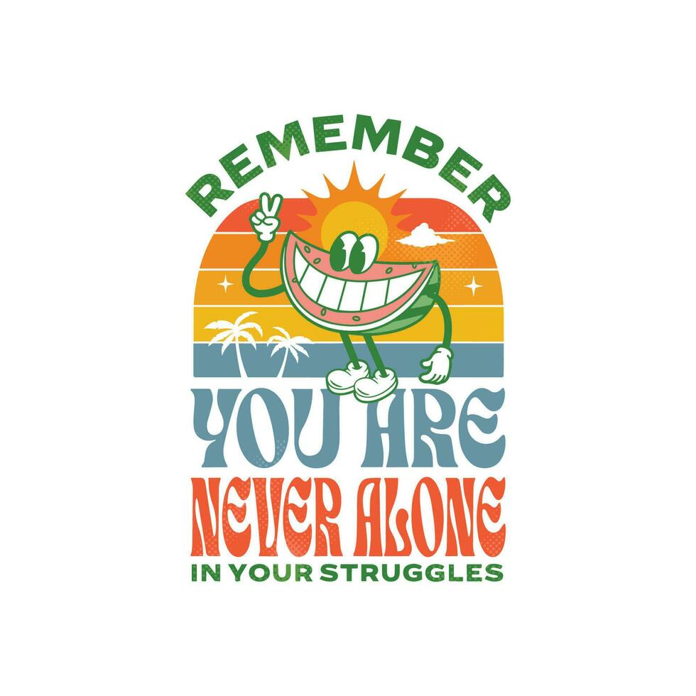 Remember, you are never alone in your struggles, Mental Health Awareness vector