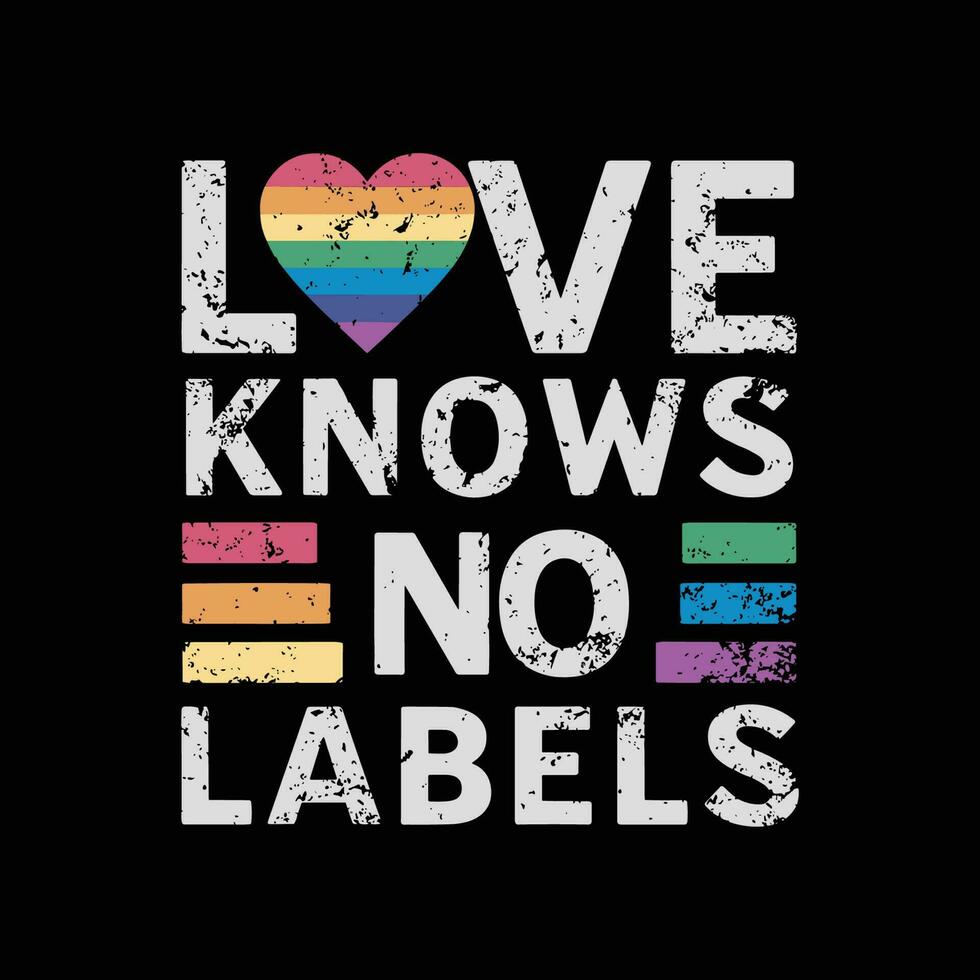 Love knows no labels, happy pride month vector