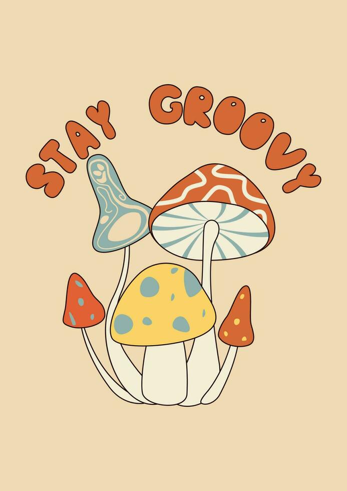 Retro boho poster. Groovy mushrooms. Stay groovy. 70s print. Hippie mushroom background. Stock vector illustration.