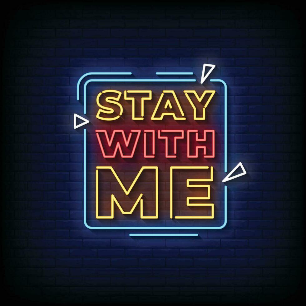 Neon Sign stay with me with brick wall background vector