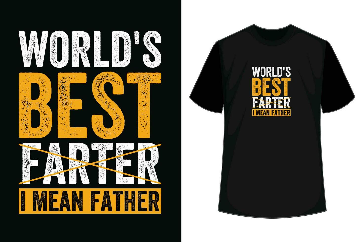 world's greatest farter i mean father, fathers day typography t shirt design and custom t shirt design. vector