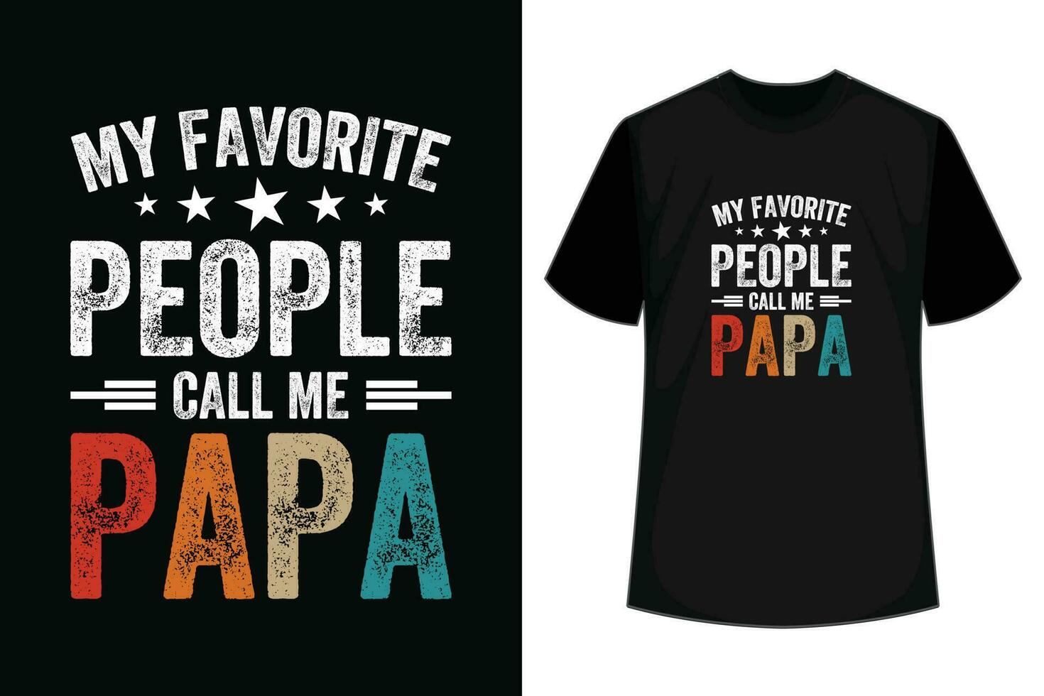 Papa Is My Favorite People Call Me Papa Funny Papa T Shirt Papa Is My Favorite People Call Me Papa Funny Papa T Shirt