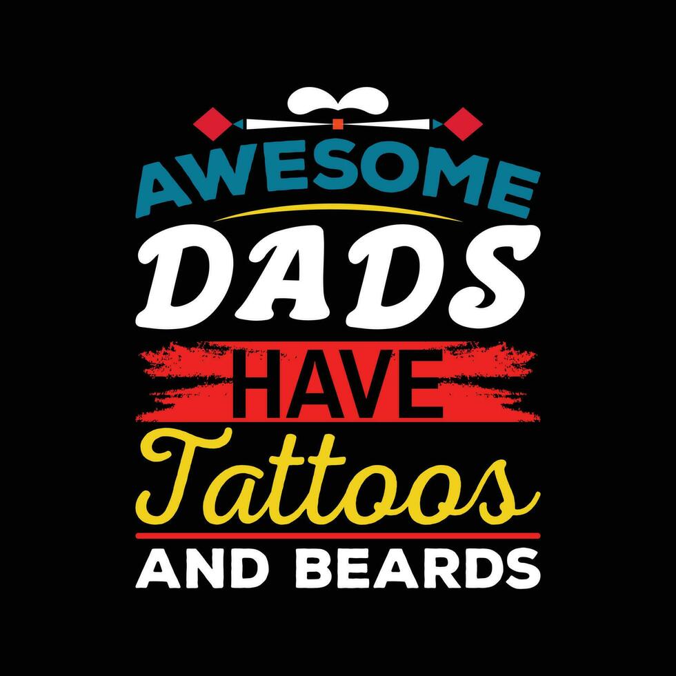 NEW FATHER'S DAY T-SHIRT DESIGN vector