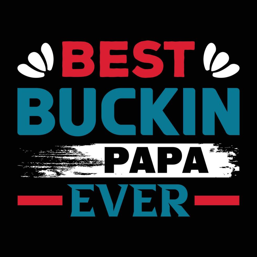 NEW FATHER'S DAY T-SHIRT DESIGN vector