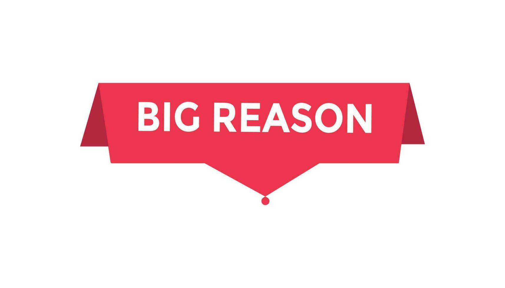 Big reason button web banner templates. Vector Illustration