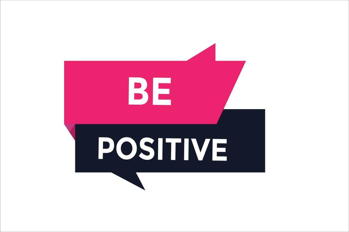 Be positive button web banner templates. Vector Illustration