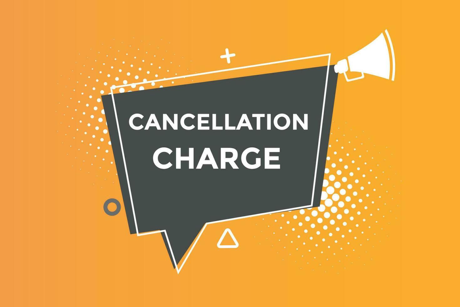 Cancellation charge button web banner templates. Vector Illustration