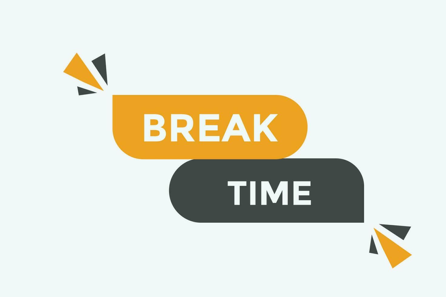 Break time button web banner templates. Vector Illustration