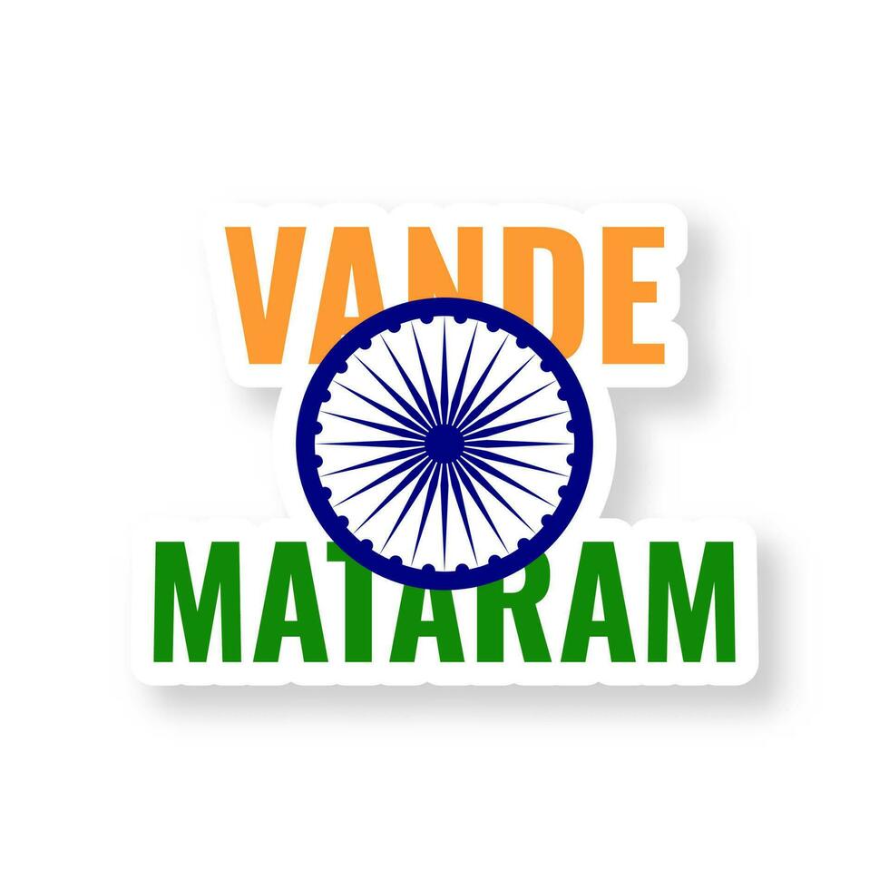Isolated Vande Mataram Font Text And Ashoka Wheel Sticker On White Background. vector