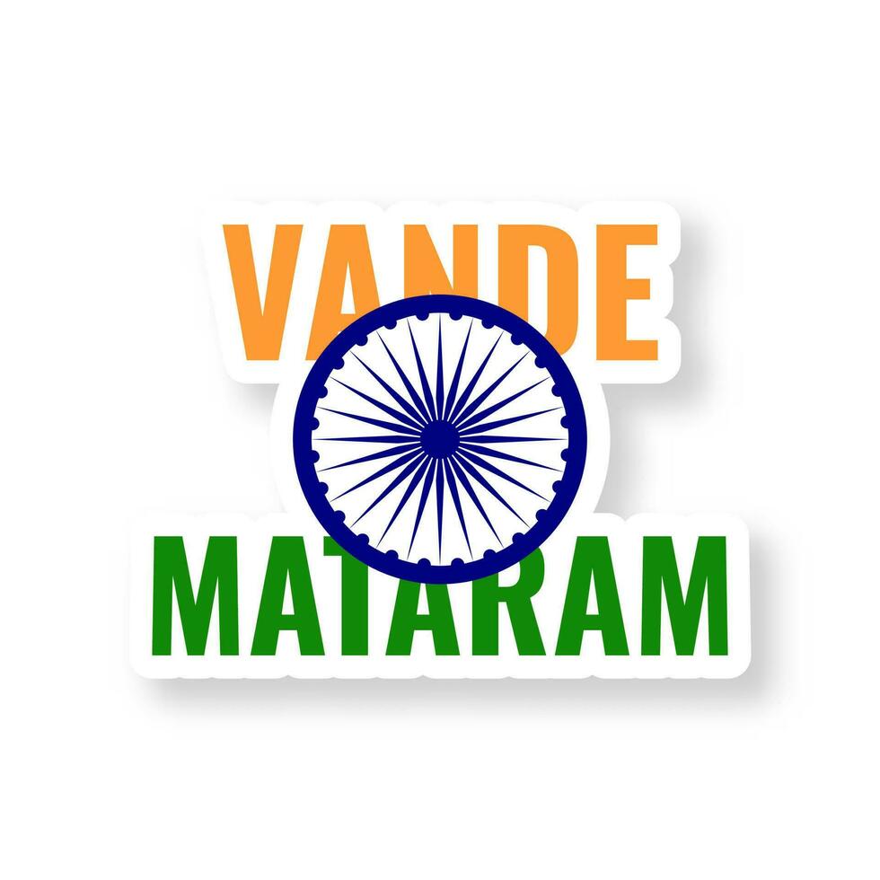 aislado Vande mataram fuente texto y ashoka rueda pegatina en blanco antecedentes. vector