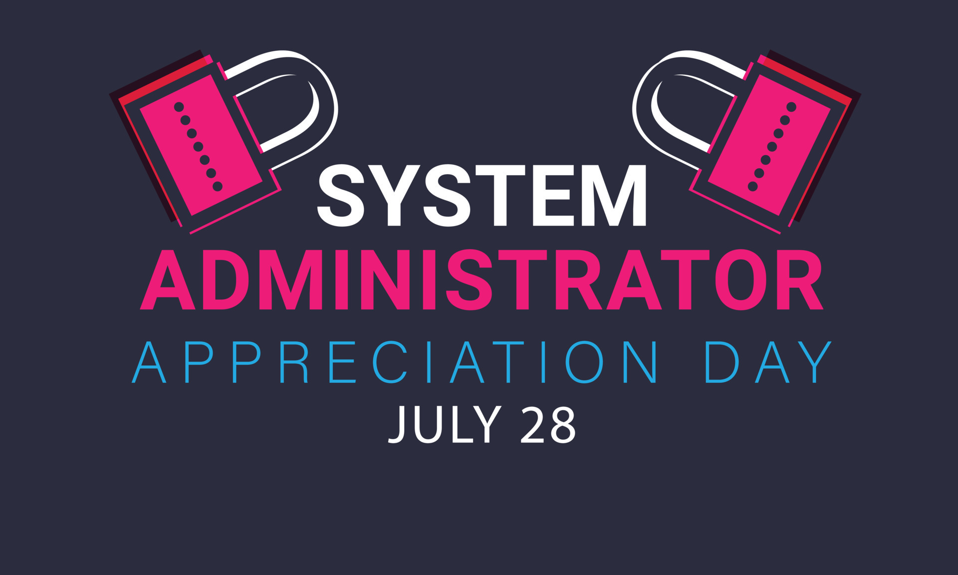 System administrator appreciation day. background, banner, card, poster