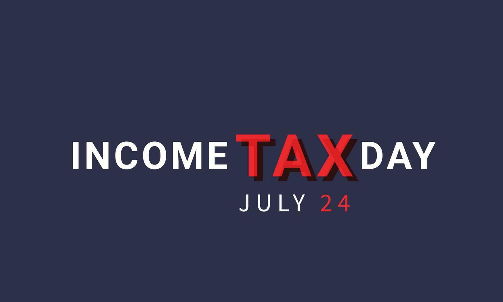 tax day. background, banner, card, poster, template. Vector